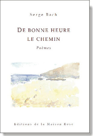 De bonne heure, le chemin