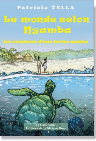 Le monde selon Nyamba. T1 : Les aventures d'une tortue marine