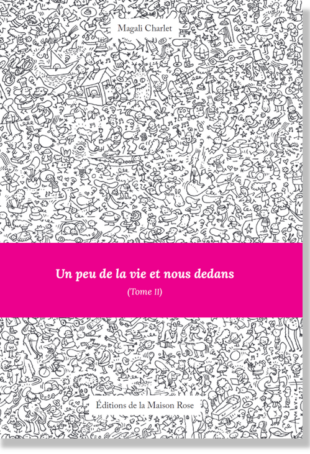 Un peu de la vie et nous dedans (Tome II)