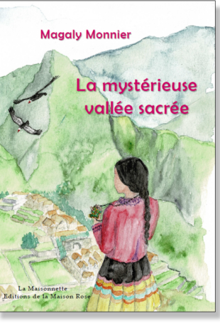 Magaly Monnier, La mystérieuse vallée sacrée