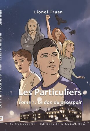 Les particuliers : le don du désespoir (Tome 1)