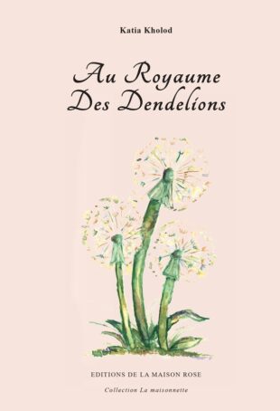 Au Royaume des Dendelions